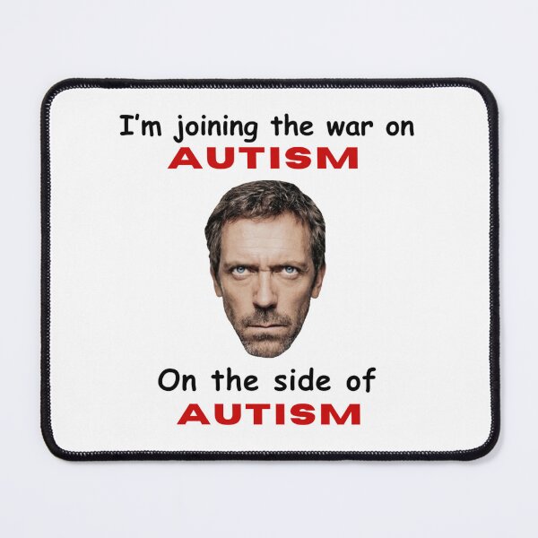 Item preview, I'm Joining The War On Autism On the Side Of Autism Funny Meme House Goofy designed and sold by goodiefoodie.