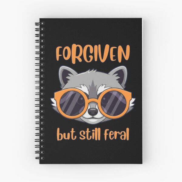 Item preview, Forgiven But Still Feral Funny Raccoon designed and sold by Meryem Mamouni.