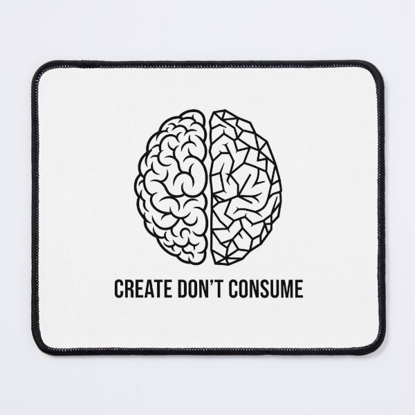 Item preview, Create, Don’t Consume – Minimal Creative Brain Design designed and sold by Nyrlexi Design.