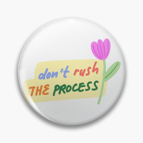 Item preview, Dont rush the process sticker designed and sold by DesignPMG.