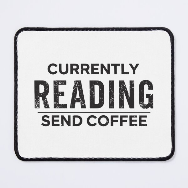 Item preview, Currently Reading Send Coffee designed and sold by TheEmptyBottleStudio.