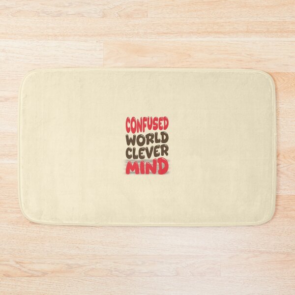 Item preview, Confused World, Clever Mind – Bold Bubble Quote for Smart Thinkers      designed and sold by ArtGMerch.