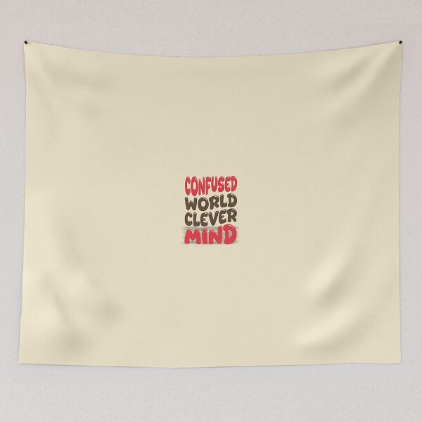 Item preview, Confused World, Clever Mind – Bold Bubble Quote for Smart Thinkers      designed and sold by ArtGMerch.