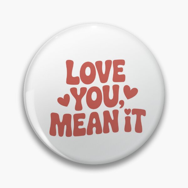 Item preview, Love You, Mean It designed and sold by Vintage Shapes.
