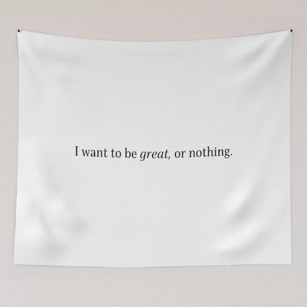 Item preview, I want to be great or nothing designed and sold by ellapthomas2.
