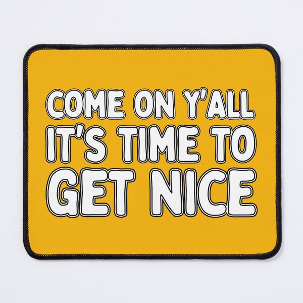 Item preview, It's Time to Get Nice designed and sold by microgram.