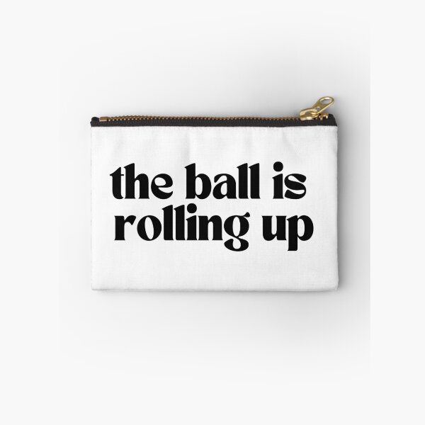 Item preview, the ball is rolling up designed and sold by ellapthomas2.