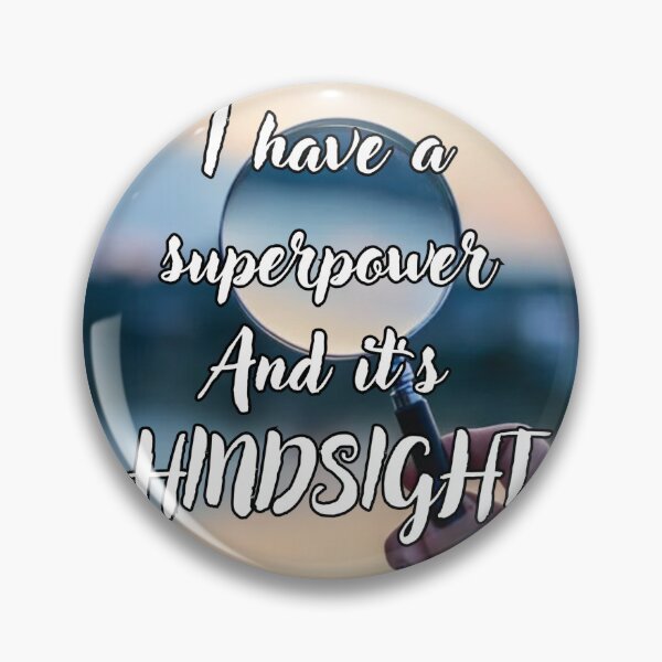 Item preview, I have a Superpower: Hindsight designed and sold by FirebirdLMNT.