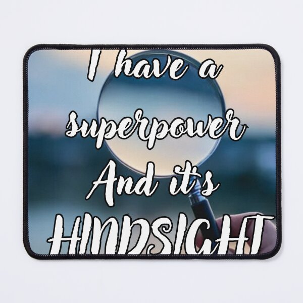 Item preview, I have a Superpower: Hindsight designed and sold by FirebirdLMNT.
