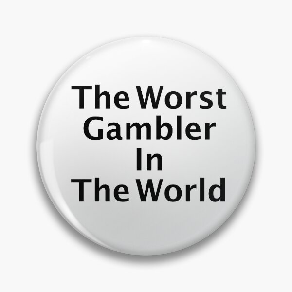 Item preview, The Worst Gambler In The World designed and sold by EVGENY BEREZKIN.