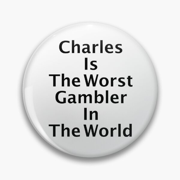 Item preview, Charles is the Worst Gambler In the World designed and sold by EVGENY BEREZKIN.