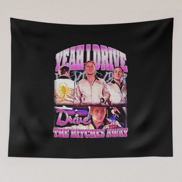 Item preview, Ryan Gosling Drive The Bitches Away  designed and sold by Jasonvoorhees21.