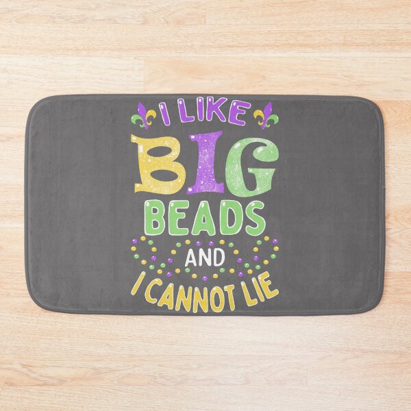 Item preview, Mardi Gras I Like Big Beads and I Cannot Lie designed and sold by KristineLi.