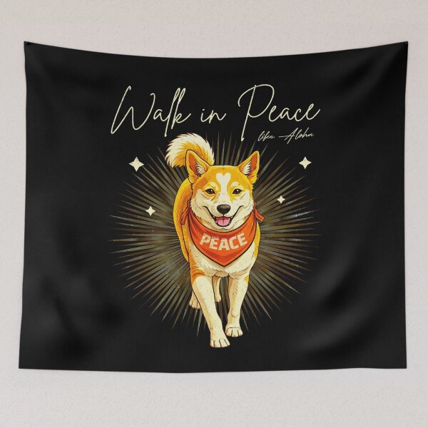 Item preview, Walk in Peace Like Aloka Dog designed and sold by Patchina.