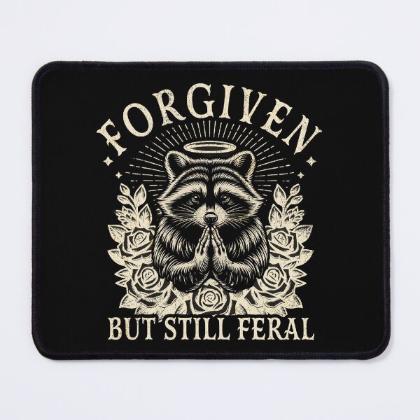 Item preview, Forgiven But Still Feral Funny Raccoon designed and sold by BlightedArt.