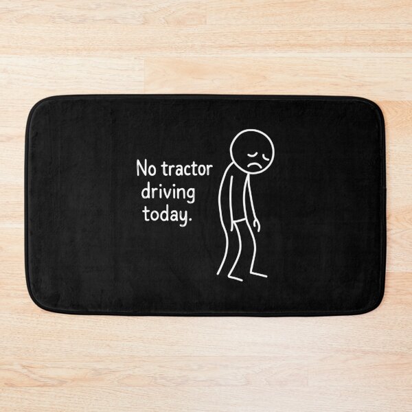 Item preview, No Tractor Driving Today designed and sold by NQArtist.
