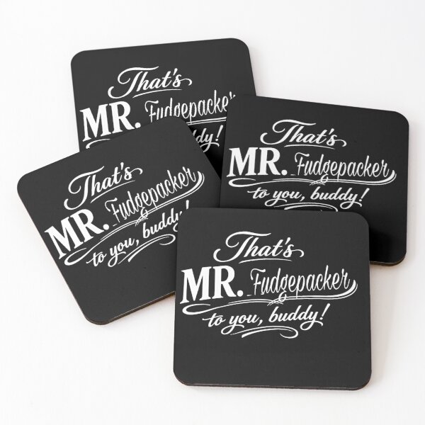 Item preview, Thats Mr. Fudgepacker to you, buddy!  designed and sold by CMooreWorx.