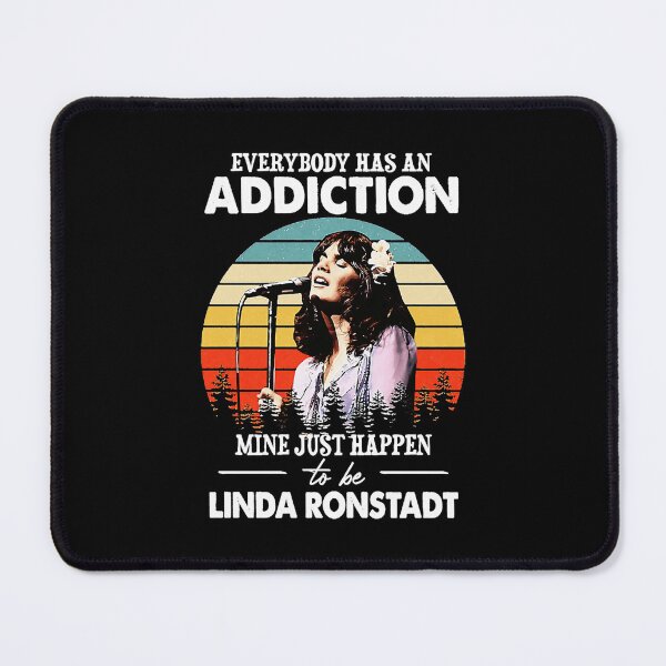 Item preview, Everybody Has An Addiction Linda Ronstadt designed and sold by kingofshaman123.