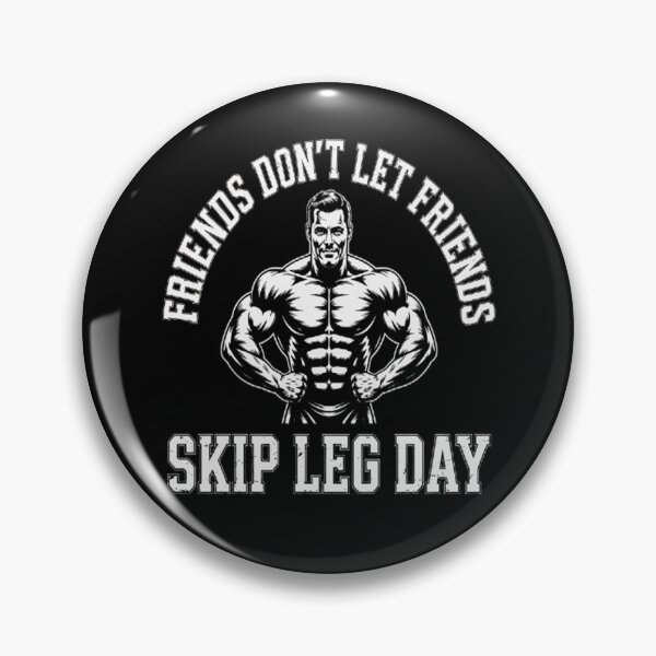 Item preview, Friends Don't Let Friends Skip Leg Day Bodybuidling designed and sold by CottonCandyPrin.