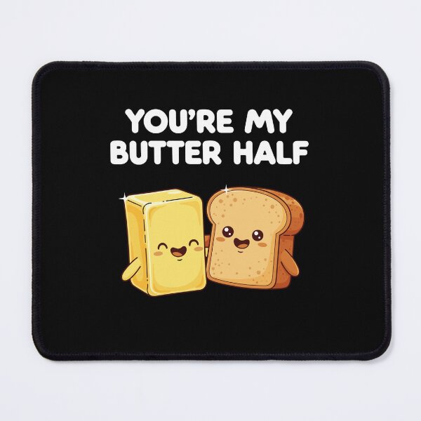 Item preview, YOU’RE MY BUTTER HALF designed and sold by kittymerchph.
