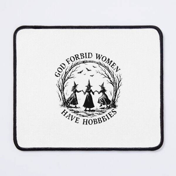 Item preview, God Forbid Women Have Hobbies  designed and sold by lateshachristy.