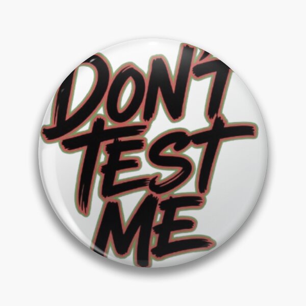 Item preview, Don’t Test Me – Bold Attitude Typography Streetwear Design designed and sold by NewUSShop.