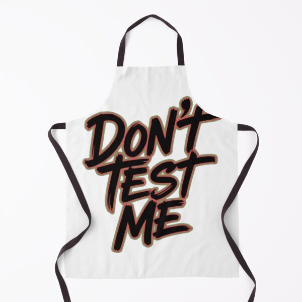 Item preview, Don’t Test Me – Bold Attitude Typography Streetwear Design designed and sold by NewUSShop.