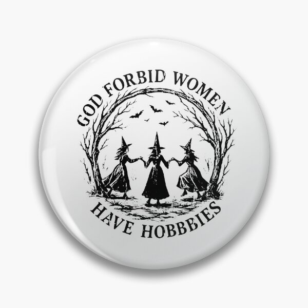 Item preview, God Forbid Women Have Hobbies designed and sold by beaversmarie.