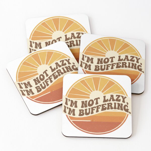 Item preview, I'm Not Lazy, I'm Buffering Funny Quote designed and sold by VegoStores.