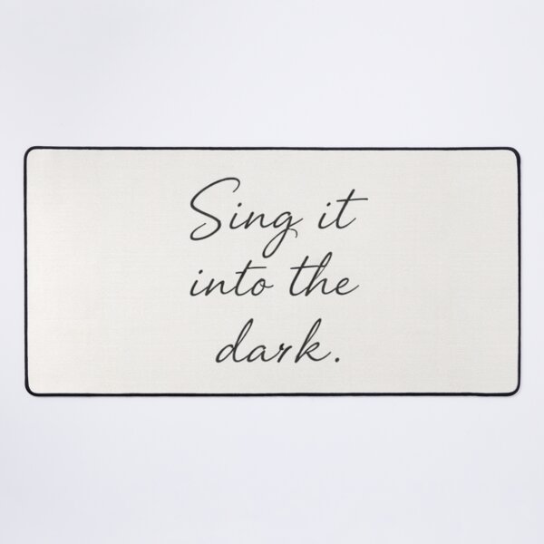 Item preview, SING IT INTO THE DARK designed and sold by Midnight-Scribe.