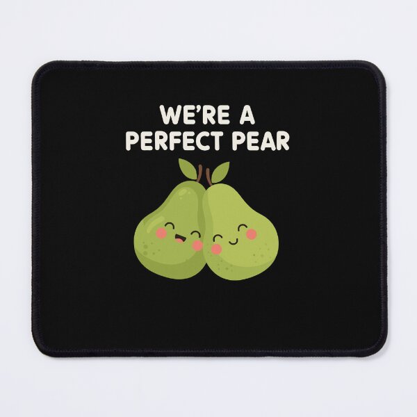Item preview, WE’RE A PERFECT PEAR designed and sold by kittymerchph.