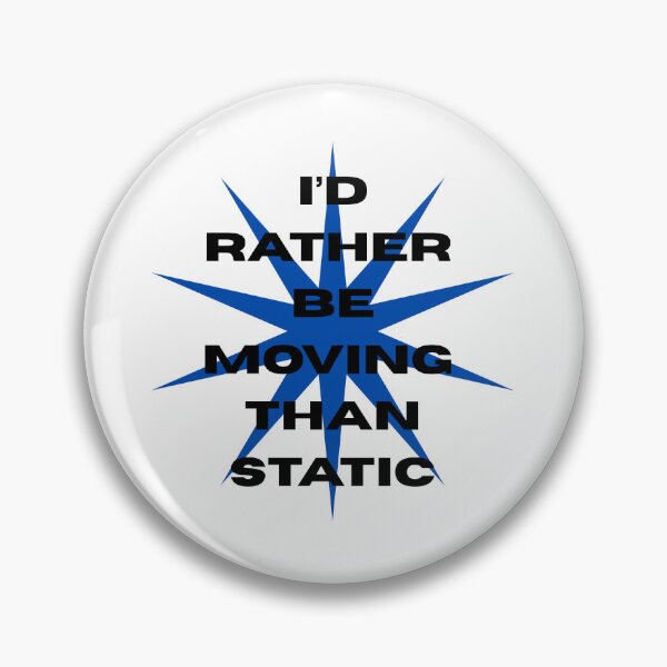 Item preview, I'd rather be moving than static first aid kit lyrics designed and sold by Georgia Ray.