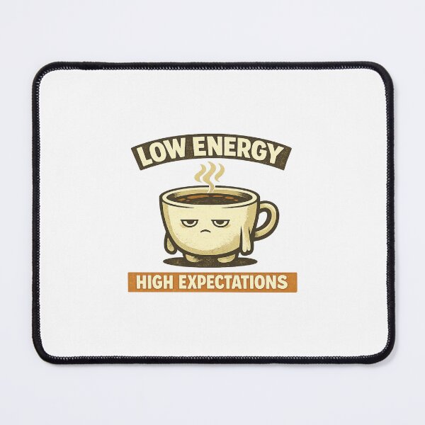 Item preview, Low Energy High Expectations Vintage Coffee designed and sold by thiennl1.