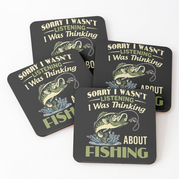 Item preview, Sorry I Wasn't Listening I was Thinking About Fishing  designed and sold by ArleneRowe.