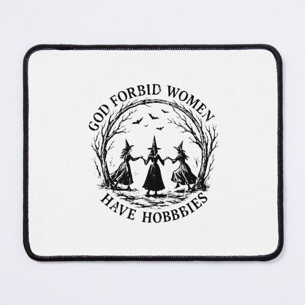 Item preview, God Forbid Women Have Hobbies designed and sold by lauriehill.