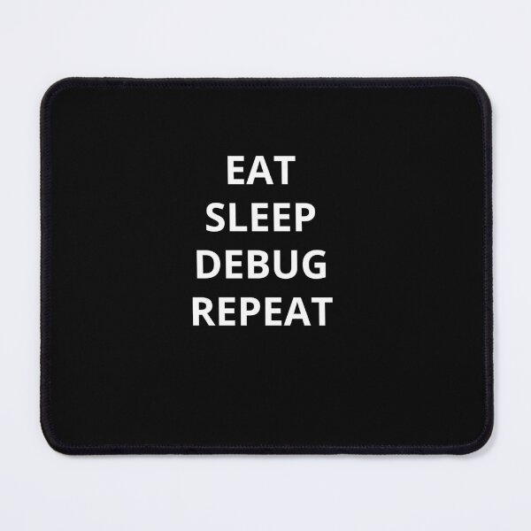 Item preview, Funny Programmer Quote – Eat Sleep Debug Repeat Coding Humor designed and sold by LootDesigns.