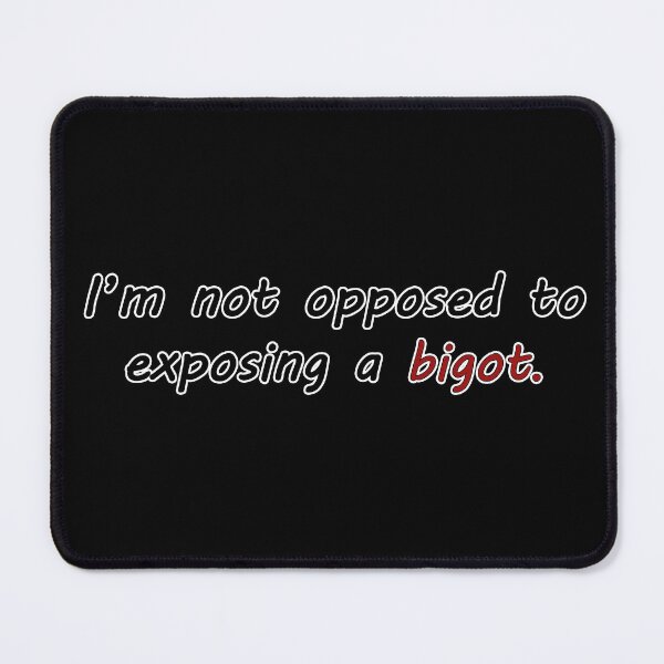 Item preview, Exposing a Bigot (White Outline) designed and sold by libertyp1006.