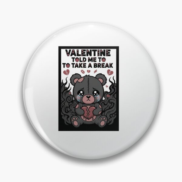 Item preview, Valentine Told Me to Take a Break – Dark Funny Bear Sticker designed and sold by Imaginarium of Chaos falcon88 .