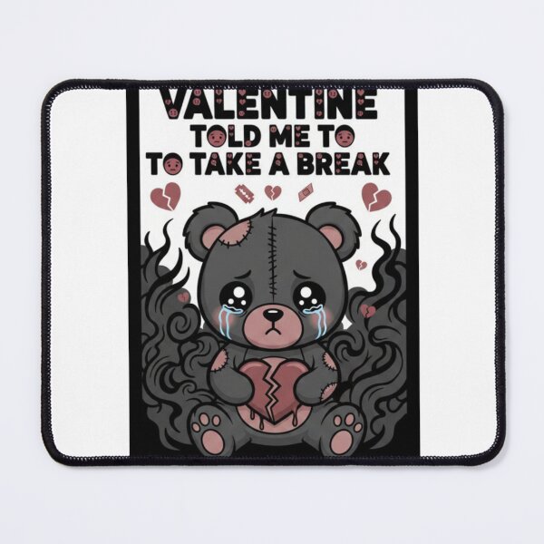 Item preview, Valentine Told Me to Take a Break – Dark Funny Bear Sticker designed and sold by Imaginarium of Chaos falcon88 .
