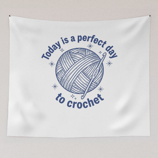 Item preview, Today Is A Perfect Day To Crochet Funny designed and sold by LuminOrb.