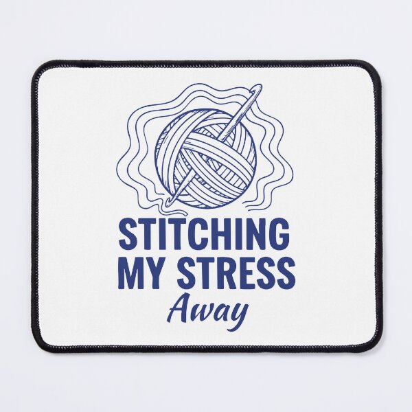 Item preview, Funny Crochet Stitching My Stress Away Yarn Lovers designed and sold by LuminOrb.