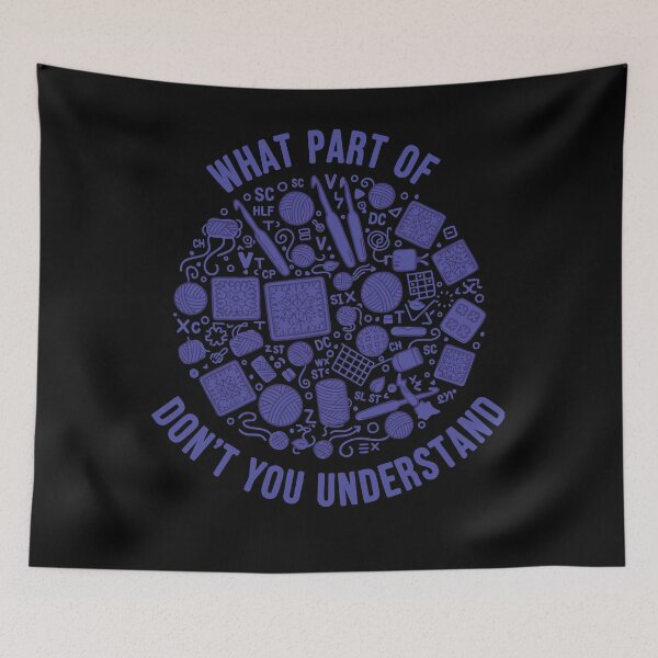 Item preview, Funny Crochet What Part of don't You Understand designed and sold by LuminOrb.