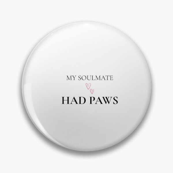 Item preview, Pet Memorial - My Soulmate Had Paws designed and sold by ForeverPaws.