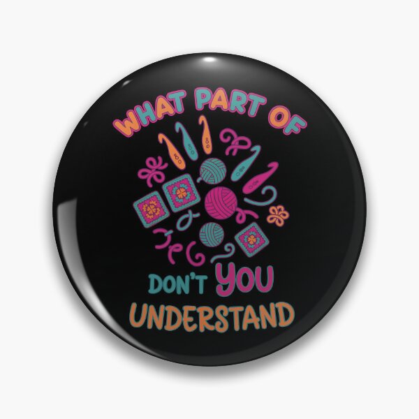 Item preview, Funny Crochet What Part of don't You Understand designed and sold by LuminOrb.