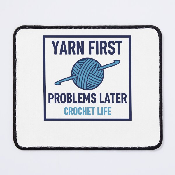 Item preview, Crochet Life Funny Yarn First Problems Later designed and sold by LuminOrb.