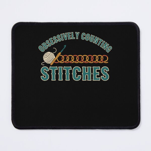 Item preview, Obsessively Counting Stitches Funny Crochet Lover designed and sold by LuminOrb.