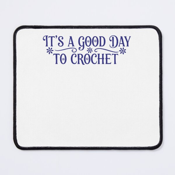 Item preview, Its A Good Day To Crochet Funny Crochet Lover designed and sold by LuminOrb.