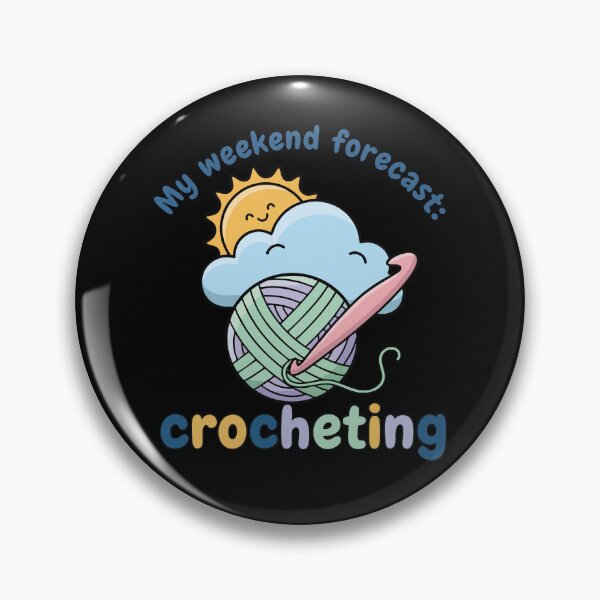 Item preview, My Weekend Forecast Crocheting Funny Crochet Lover designed and sold by LuminOrb.