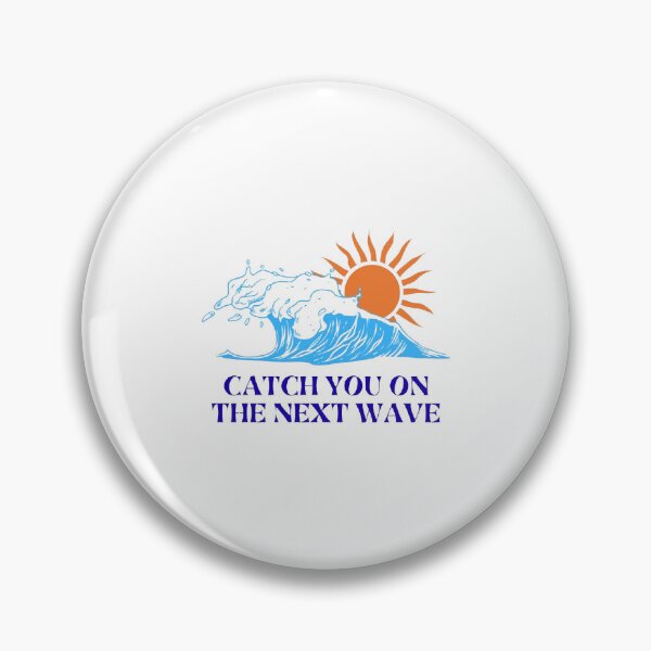 Item preview, Catch You on the Next Wave – Surf & Beach Vibes T-Shirt designed and sold by Printyxo.