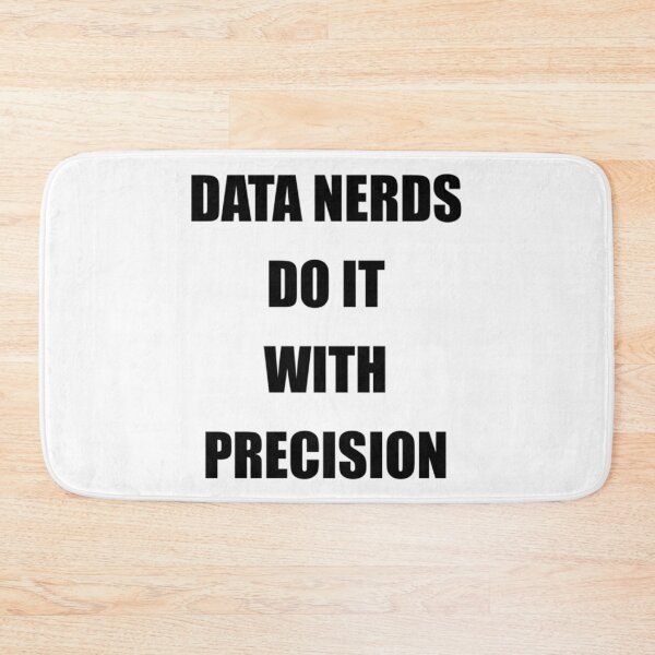 Item preview, Data Nerds Do It With Precision designed and sold by rlgfzihr92.